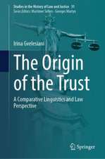 The Origin of the Trust: A Comparative Linguistics and Law Perspective