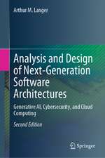 Analysis and Design of Next-Generation Software Architectures