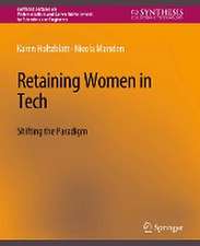 Retaining Women in Tech: Shifting the Paradigm