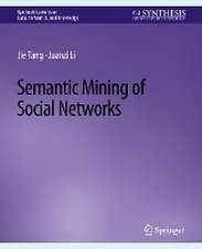 Semantic Mining of Social Networks