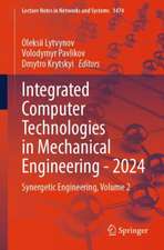 Integrated Computer Technologies in Mechanical Engineering - 2024