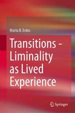 Transitions - Liminality as Lived Experience