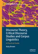 Discourse Theory, Critical Discourse Studies and Corpus Linguistics