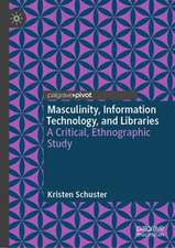 Masculinity, Information Technology, and Libraries