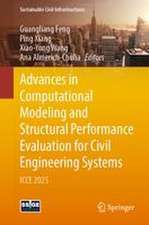 Advances in Computational Modeling and Structural Performance Evaluation for Civil Engineering Systems