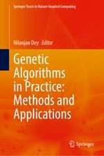 Genetic Algorithms in Practice: Methods and Applications
