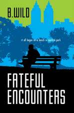 Fateful Encounters