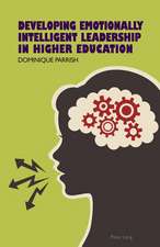 Developing Emotionally Intelligent Leadership in Higher Education