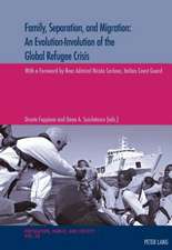 Family, Separation and Migration: An Evolution-Involution of the Global Refugee Crisis