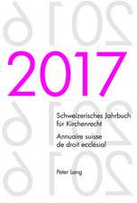 Schweizerisches Jahrbuch für Kirchenrecht. Bd. 22 (2017) - Annuaire suisse de droit ecclésial. Vol. 22 (2017)