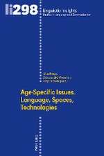 Age-Specific Issues. Language, Spaces, Technologies