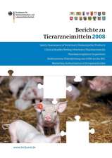 Berichte zu Tierarzneimitteln 2008: Gesundheitl. Bewertung von pharmakologisch wirksamen Substanzen; Lebensmittelsicherheit von Rückständen von Tierarzneimitteln; Target Animal Safety for Veterinary Pharmaceutical Products (VICH GL 43); Resistenzsituation bei Zulassung von Tierarzneimitteln