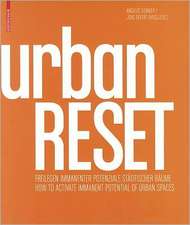 urbanRESET – Freilegen immanenter Potenziale städtischer Räume / How to Activate Immanent Potentials of Urban Spaces