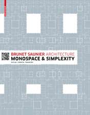 Brunet Saunier Architecture – Monospace and Simplexity