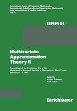 Multivariate Approximation Theory II: Proceedings of the Conference held at the Mathematical Research Institute at Oberwolfach, Black Forest, February 8–12, 1982