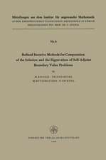 Refined Iterative Methods for Computation of the Solution and the Eigenvalues of Self-Adjoint Boundary Value Problems