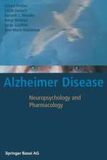 Alzheimer Disease: Neuropsychology and Pharmacology