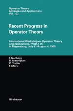 Recent Progress in Operator Theory: International Workshop on Operator Theory and Applications, IWOTA 95, in Regensburg, July 31–August 4,1995