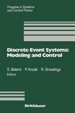 Discrete Event Systems: Modeling and Control: Proceedings of a Joint Workshop held in Prague, August 1992