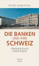 Die Banken und ihre Schweiz