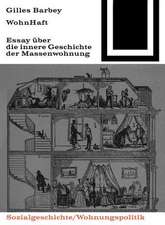 WohnHaft: Über die innere Geschichte der Massenwohnung