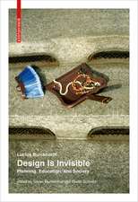 Design Is Invisible – Planning, Education, and Society