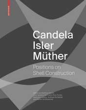 Candela Isler Müther – Positions on Shell Construction. Positionen zum Schalenbau. Posturas sobre la construcción de cascarones.