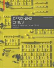 Designing Cities – Basics, Principles, Projects