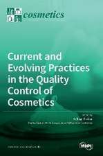 Current and Evolving Practices in the Quality Control of Cosmetics