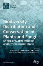 Biodiversity, Distribution and Conservation of Plants and Fungi