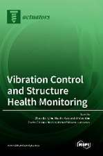 Vibration Control and Structure Health Monitoring