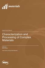 Characterization and Processing of Complex Materials