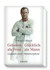 Geboren als Frau - Glücklich als Mann