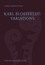 Meyer Stump, U: Karl Blossfeldt: Variations