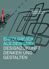 Erfolgreich als Designer – Designzukunft denken und gestalten