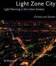 Light Zone City: Light Planning in the Urban Context