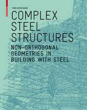 Complex Steel Structures – Non–Orthogonal Geometries in Building with Steel