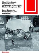 Urban Commons – Moving Beyond State and Market