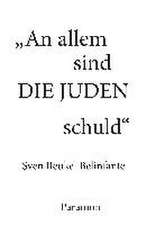 An allem sind die Juden Schuld!