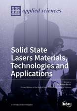 Solid State Lasers Materials, Technologies and Applications