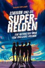 Asmarom und die Superhelden