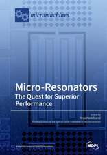 Micro-Resonators The Quest for Superior Performance