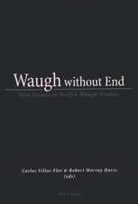 Waugh Without End: New Trends in Evelyn Waugh Studies