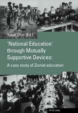 'National Education' Through Mutually Supportive Devices: A Case Study of Zionist Education