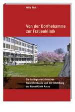 Von der Dorfhebamme zur Frauenklinik