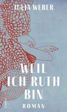 Weil ich Ruth bin