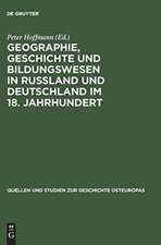 Geographie, Geschichte und Bildungswesen in Rußland und Deutschland im 18. Jahrhundert