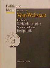 Vom Weltstaat: Hobbes' Sozialphilosophie - Soziobiologie - Realpolitik