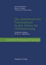 Der demokratische Nationalstaat in den Zeiten der Globalisierung: Politische Leitideen für das 21. Jahrhundert
Festschrift zum 80. Geburtstag von Iring Fetscher