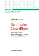 Sinnliche Gewißheit: Zur systematischen Vorgeschichte eines Problems des deutschen Idealismus